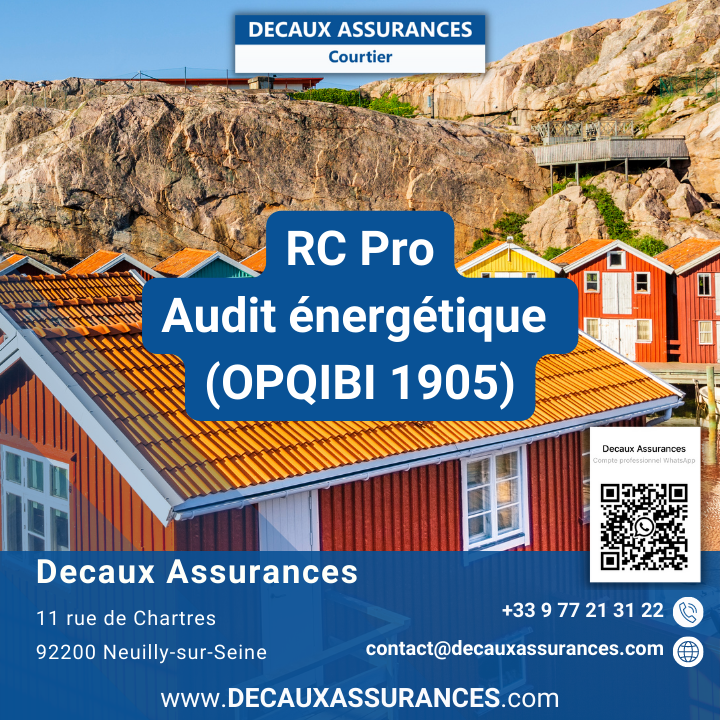 Decaux Assurances - Assurance Audit énergétique incitatif - RC Pro - RCD - RCP - OPQIBI 1911 - OPQIBI 1905 - Qualibat 8731 - Assurance Audit énergétique obligatoire - Assurance OPQIBI 19.05